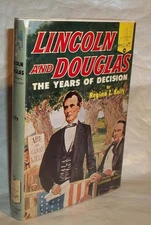 Lincoln and Douglas –The Years of Decision - Landmark Books #44 HcwDj 1954