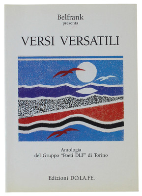 VERSI VIELSEITIG. Anthologie der Gruppe ''Poesti DLF'' von Torimo. Belfrank (Frank B