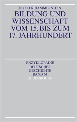 Bildung Und Wissenschaft Vom 15. Bis Zum 17. Jahrhundert (Paperback or Softback)