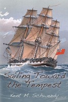 Sailing Toward The Tempest | Kent M. Schwendy | Taschenbuch | Englisch | 2025