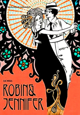 Robin und Jennifer. Historischer Liebesroman	|	Elke Weigel	|