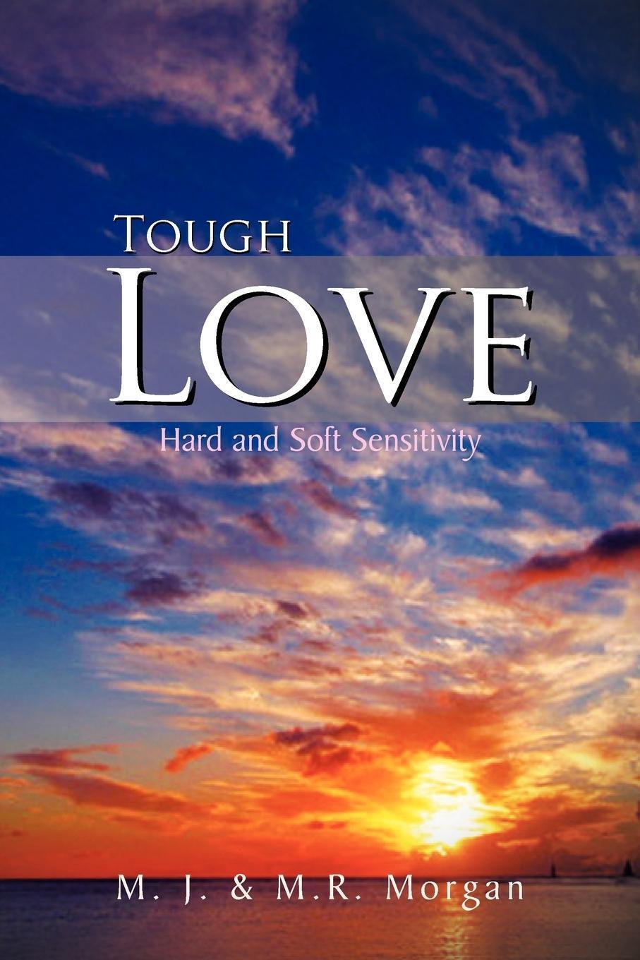 Thumbnail - Tough Love Hard And Soft Sensitivity M. J. (u. A.) Taschenbuch