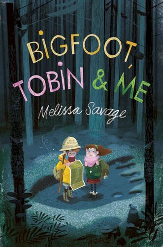 Bigfoot, Tobin & Me-Melissa Savage