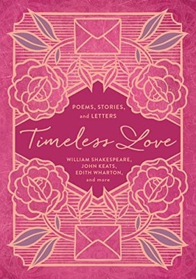 Timeless Love: Poems, Stories, and Letters by William Shakespeare NEW