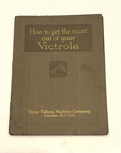 Vintage 1919 Victor Talking Machine "How to Get the Most out of your Victrola"