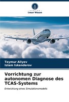 Vorrichtung Zur Autonomen Diagnose Des Tcas-Systems Teymur Aliyev (U. A.) Buch