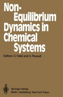 Vidal - Non-Equilibrium Dynamics in Chemical Systems   Proceedings of  - X555z