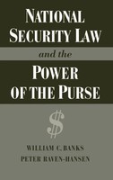 William Banks (U. A.) | National Security Law And The Power Of The Purse | Buch