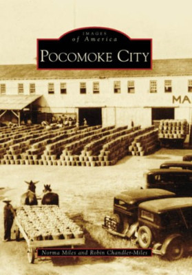 Pocomoke City (Images of America (Arcadia Publishing)) - Paperback NEW Miles, No