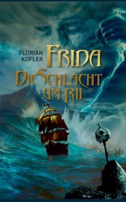 Kofler - Frida - Die Schlacht um Rii - New paperback or softback - X555z
