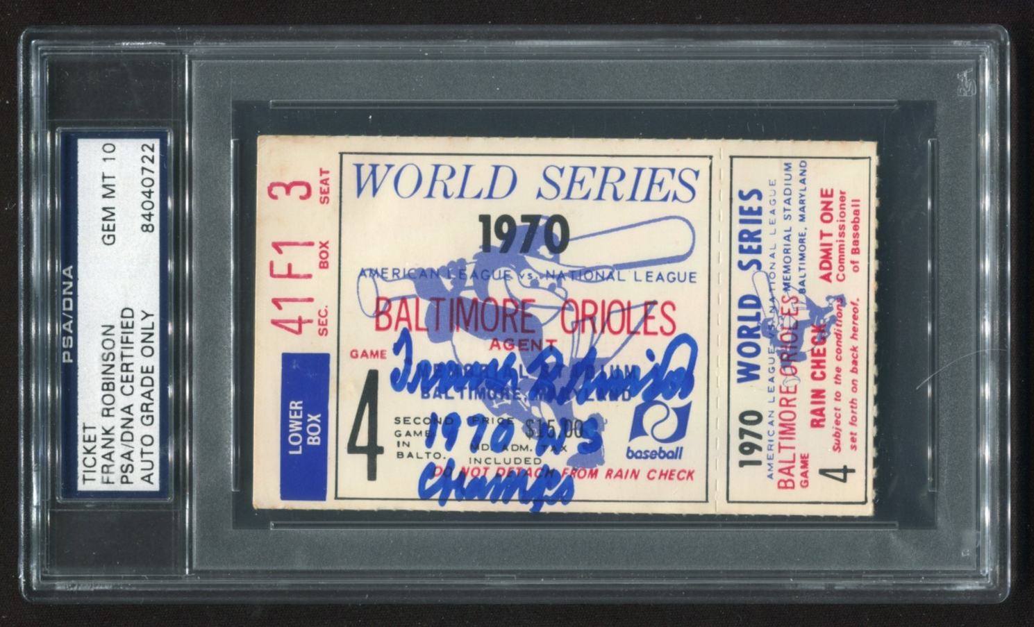 Frank Robinson Autographed Signed Baltimore Orioles 1970 WORLD SERIES TICKET - - "1970 WS CHAMPS" PSA 10 