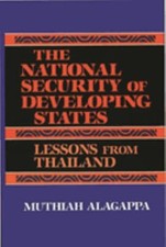 The National Security of Developing States : Lessons from Thailan