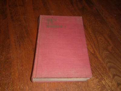 Get it Right! by John B. Opdycke (1945) Hardcover Revised Edition