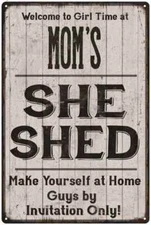 MOM'S She Shed signPersonalized Lady Cave Gift Metal Sign 108120082002