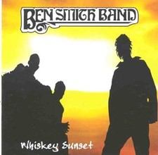 Ben Smith Band CD Whiskey Sunset