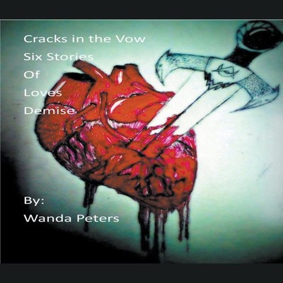 Cracks in the Vow Six Stories of Love's Demise Wanda Peters Paper