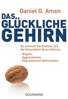 Daniel G. Amen / Das GlüCkliche Gehirn / 9783442171521