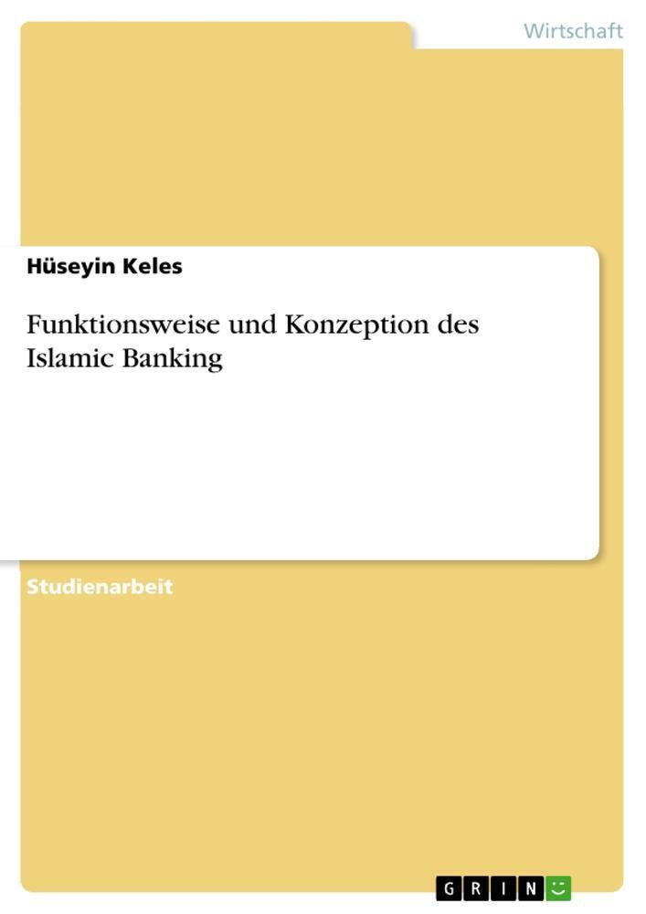Thumbnail - Hüseyin Keles | Funktionsweise Und Konzeption Des Islamic Banking |