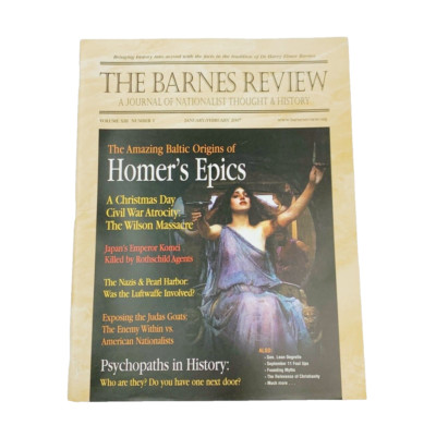 The Barnes Review Jan/Feb 2007 Volume XIII No 1 Homer's Epics Magazine