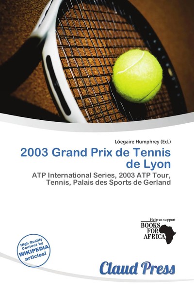 LóEgaire Humphrey | 2003 Grand Prix De Tennis De Lyon | Taschenbuch | Englisch-image