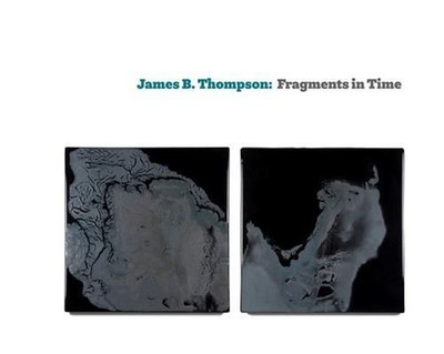 James B. Thompson: Fragments in Time by Bob Hicks (English) Hardcover Book