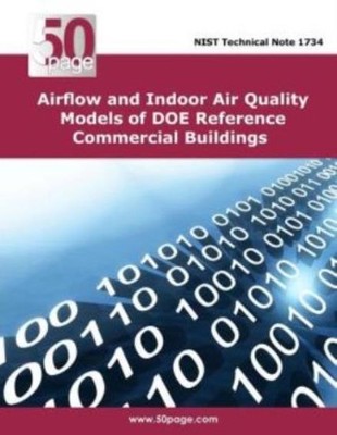 Airflow And Indoor Air Quality Models Of Doe Reference Commercial Buildings
