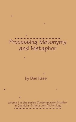 Processing Metonymy and Metaphor - 9781567502312