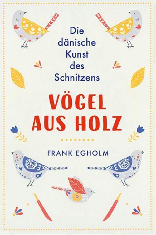 Thumbnail - Vögel Aus Holz, Frank Egholm