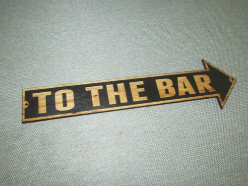 Rustic Wood TO THE BAR ARROW SIGN Man cave Garage Wall Art - Picture 1 of 1