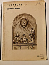 SCHIASSI B. -VIRTUTE E CONOSCENZA In Chirurgia -Firma e Dedica 1935