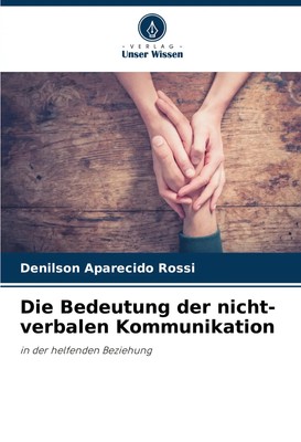Denilson Aparecido Rossi | Die Bedeutung der nicht-verbalen Kommunikation | Buch