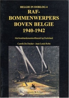 RAF- BOMMENWERPERS BOVEN BELGIE 1940-1942: HET By Cynrik Dedecker & Jean-louis