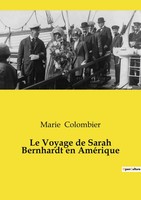 Le Voyage De Sarah Bernhardt En AméRique Marie Colombier Taschenbuch FranzöSisch