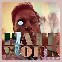 Mike Pride - I Hate Work - Cd - G3Z
