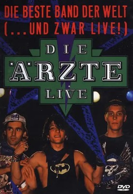 Ärzte, Die - Die beste Band der Welt (...und zwar live!!!)