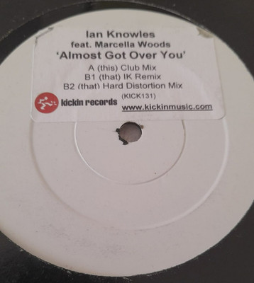 Almost Got over You by Ian Knowles/Marcella Woods (Record, 2005) White Label 12''