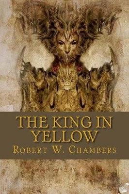 Robert W Chambers The king in yellow (Paperback)