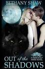 Out of the Shadows by Bethany Shaw (Paperback / softback, 2013)