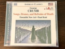 George Crumb: Songs, Drones, and Refrains of Death (American Classics)
