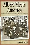 Albert Meets America: How Journalists Treated Genius during Einstein's 1921...