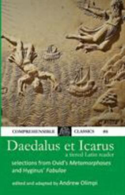 Daedalus Et Icarus : A Tiered Latin Reader, Paperback by Olimpi, Andrew, Bran...