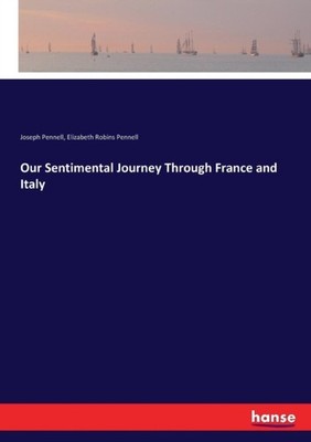 Pennell - Our Sentimental Journey Through France and Italy - New paper - X555z