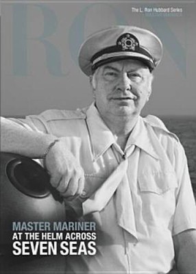 Master Mariner, At the Helm Across Seven Seas: L Ron Hubbard Series - VERY GOOD