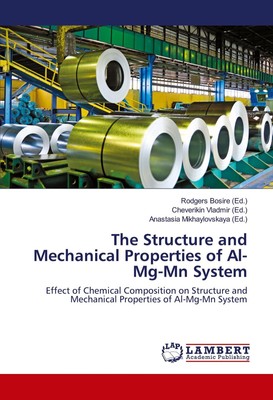 The Structure and Mechanical Properties of Al-Mg-Mn System | Bosire (u. a.)