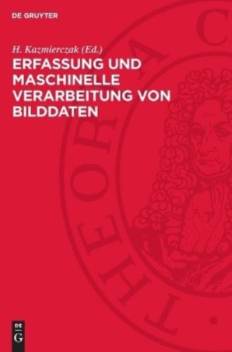 Erfassung Und Maschinelle Verarbeitung Von Bilddaten (Hardback)