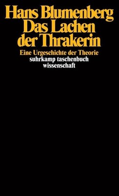 Das Lachen der Thrakerin Hans Blumenberg