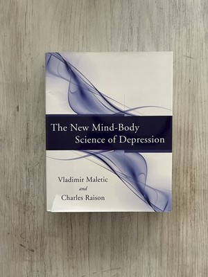 New Mind-Body Science of Depression Charles Raison Vladimir Maletic Hardcover DJ