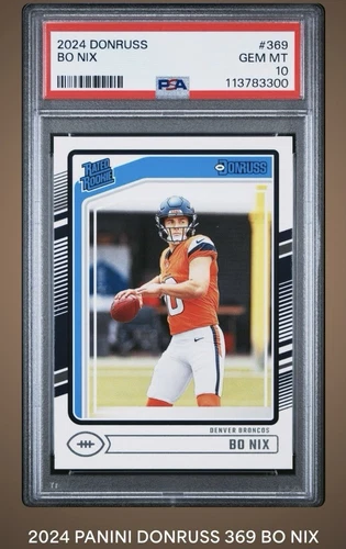 Bo Nix (RC) - 2024 Panini Donruss - Rated Rookie #369 PSA 10 💎 GEM - Broncos