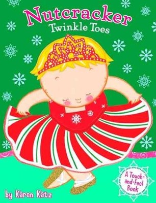 Nutcracker Twinkle Toes - Board book, by Katz Karen - Very Good