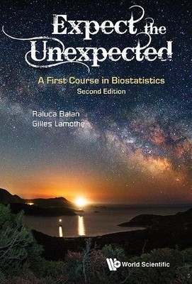 Expect The Unexpected: A First Course In Biostatistics - 9789813209053